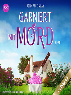 cover image of Garniert mit Mord--Mord mit Sahne-Reihe, Band 1 (Ungekürzt)